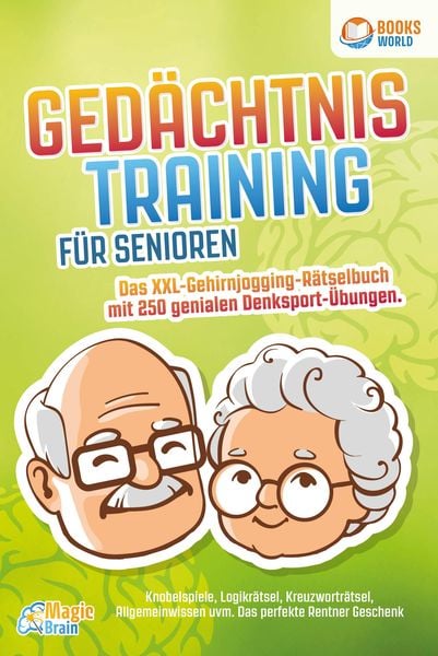 Produktbild: Ged&auml;chtnistraining f&uuml;r Senioren - Das XXL Gehirnjogging R&auml;tselbuch mit 250 genialen Denksport-&Uuml;bungen: Knobelspiele, Logikr&auml;tsel, Kreuzwortr&auml;tsel, All