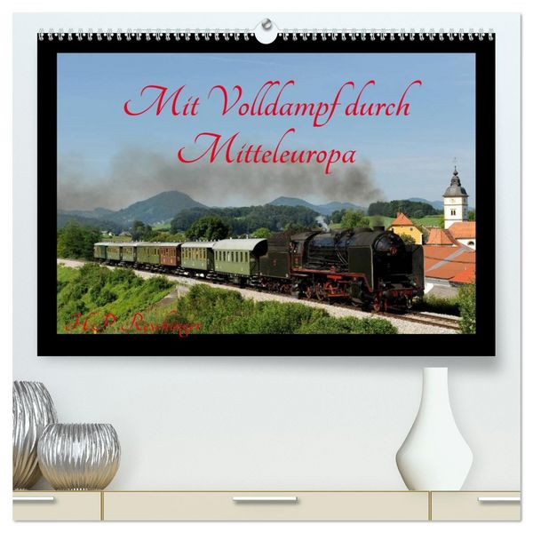 Produktbild: Mit Volldampf durch Mitteleuropa (hochwertiger Premium Wandkalender 2026 DIN A2 quer), Kunstdruck in Hochglanz
