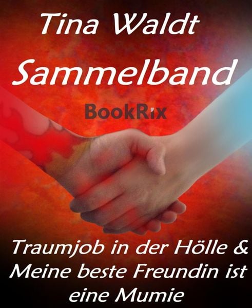 Produktbild: Sammelband: Traumjob in der H&ouml;lle & Meine beste Freundin ist eine Mumie