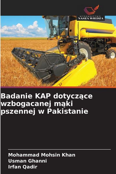 Produktbild: Badanie KAP dotycz&iquest;ce wzbogacanej m&iquest;ki pszennej w Pakistanie