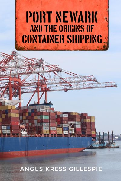 Produktbild: Port Newark and the Origins of Container Shipping