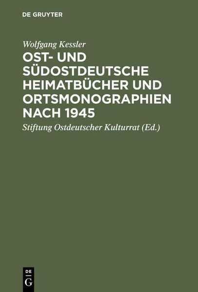 Produktbild: Ost- und s&uuml;dostdeutsche Heimatb&uuml;cher und Ortsmonographien nach 1945