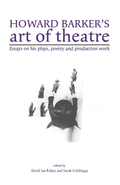 Produktbild: Howard Barker's art of theatre