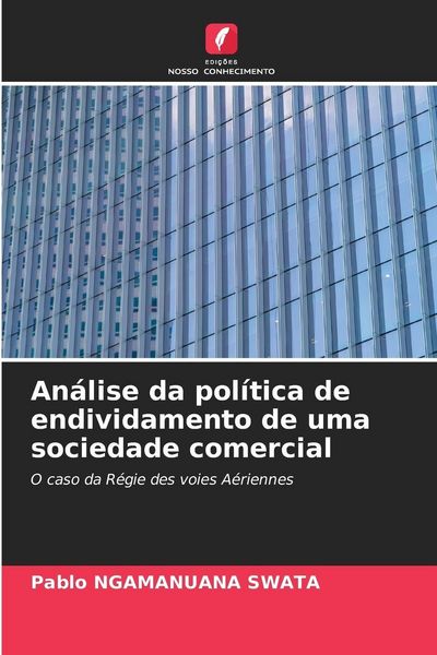 Produktbild: An&aacute;lise da pol&iacute;tica de endividamento de uma sociedade comercial