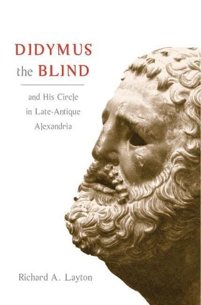 Produktbild: Layton, R: Didymus the Blind and His Circle in Late-Antique