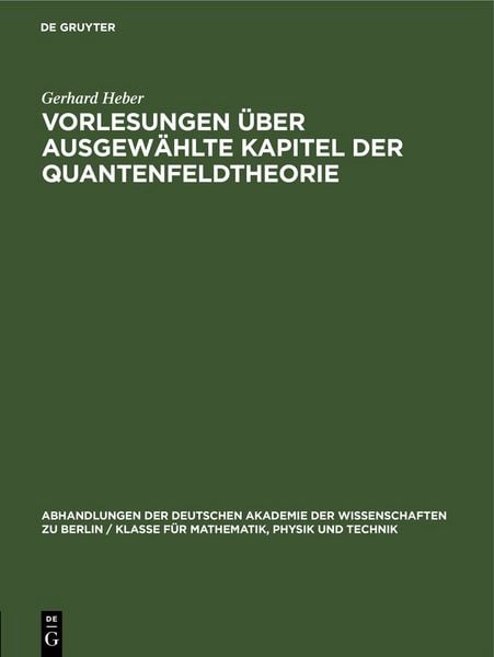 Produktbild: Vorlesungen &uuml;ber Ausgew&auml;hlte Kapitel der Quantenfeldtheorie