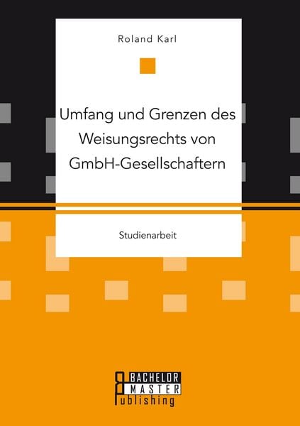 Produktbild: Umfang und Grenzen des Weisungsrechts von GmbH-Gesellschaftern