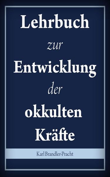 Produktbild: Lehrbuch zur Entwicklung der okkulten Kr&auml;fte