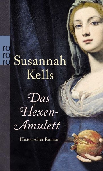 Das Hexen-Amulett, Taschenbuch von Susannah Kells, Rowohlt Taschenbuch, 978-3-499-24650-0