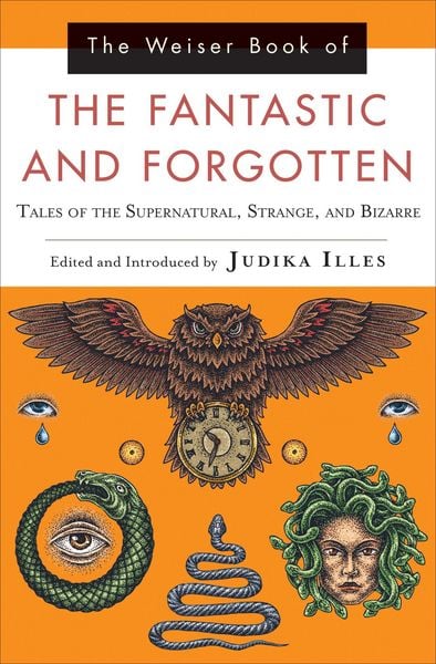 Produktbild: The Weiser Book of the Fantastic and Forgotten