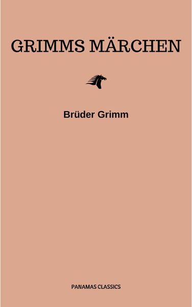 Produktbild: Grimms M&auml;rchen (Komplette Sammlung - 200+ M&auml;rchen): Rapunzel, H&auml;nsel und Gretel, Aschenputtel, Dornr&ouml;schen, Schneewittchen,
