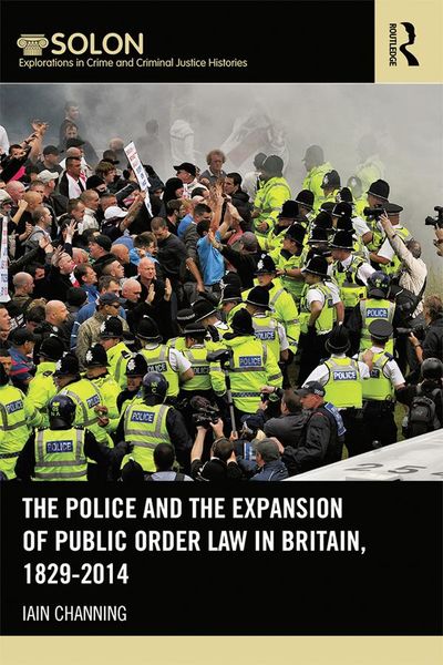 Produktbild: The Police and the Expansion of Public Order Law in Britain, 1829-2014