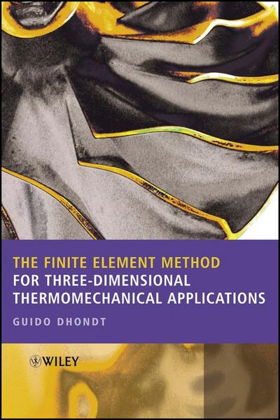 Produktbild: The Finite Element Method for Three-Dimensional Thermomechanical Applications
