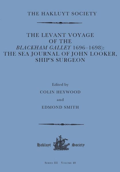 Produktbild: The Levant Voyage of the Blackham Galley (1696-1698)