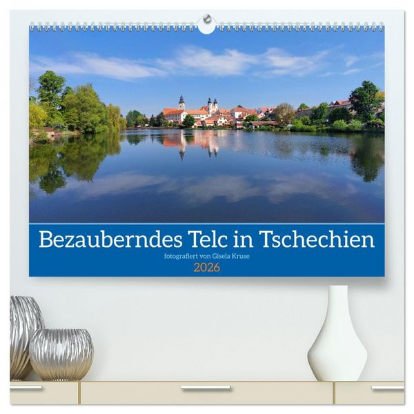 Bezauberndes Telc in Tschechien (hochwertiger Premium Wandkalender 2026 DIN A2 quer), Kunstdruck in Hochglanz