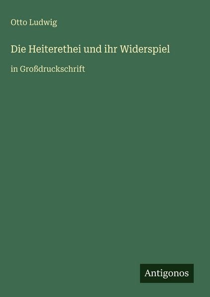 Produktbild: Die Heiterethei und ihr Widerspiel