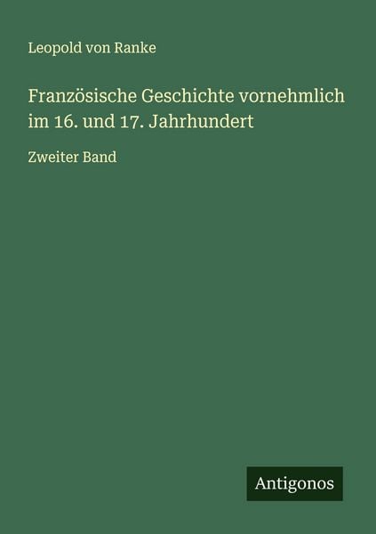 Produktbild: Franz&ouml;sische Geschichte vornehmlich im 16. und 17. Jahrhundert