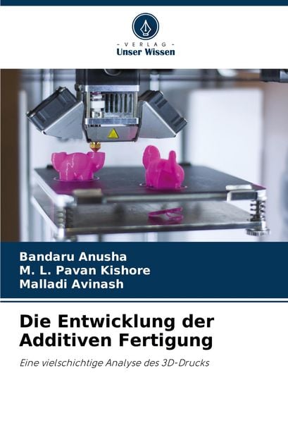Produktbild: Die Entwicklung der Additiven Fertigung