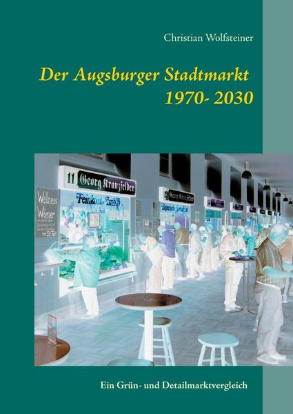 Produktbild: Der Augsburger Stadtmarkt im Vergleich