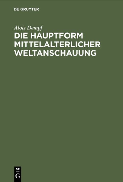 Produktbild: Die Hauptform mittelalterlicher Weltanschauung