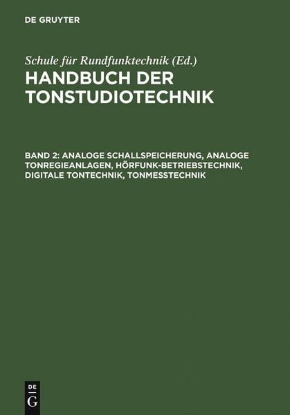 Produktbild: Analoge Schallspeicherung, analoge Tonregieanlagen, H&ouml;rfunk-Betriebstechnik, digitale Tontechnik, Tonmesstechnik