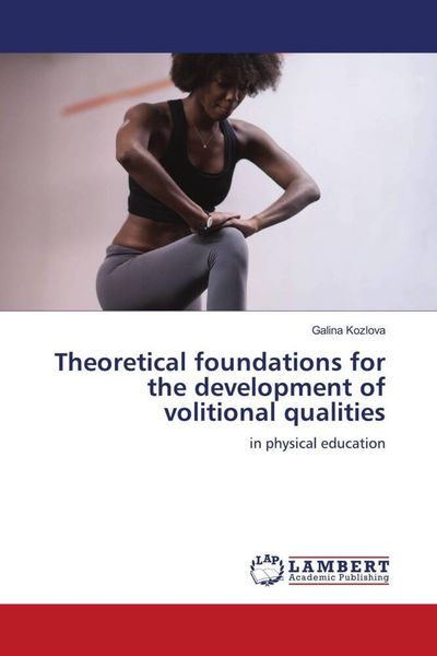 Produktbild: Theoretical foundations for the development of volitional qualities