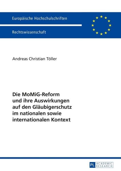 Produktbild: Die MoMiG-Reform und ihre Auswirkungen auf den Gl&auml;ubigerschutz im nationalen sowie internationalen Kontext