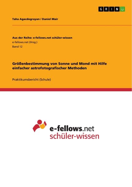 Produktbild: Gr&ouml;&szlig;enbestimmung von Sonne und Mond mit Hilfe einfacher astrofotografischer Methoden