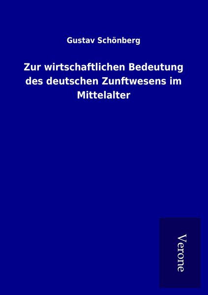 Produktbild: Zur wirtschaftlichen Bedeutung des deutschen Zunftwesens im Mittelalter