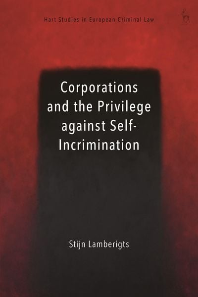 Produktbild: Corporations and the Privilege against Self-Incrimination