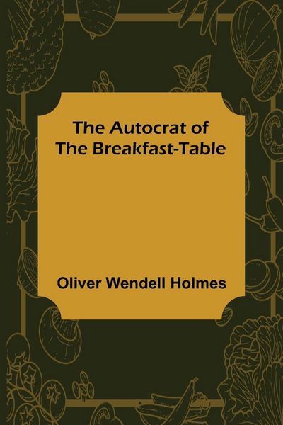 Produktbild: The Autocrat of the Breakfast-Table