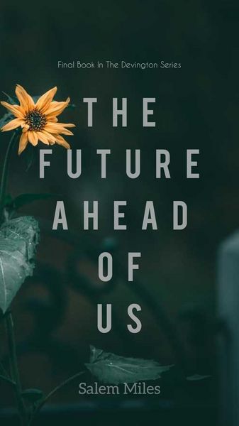 Produktbild: The Future Ahead Of Us (The Devington Series, #3)