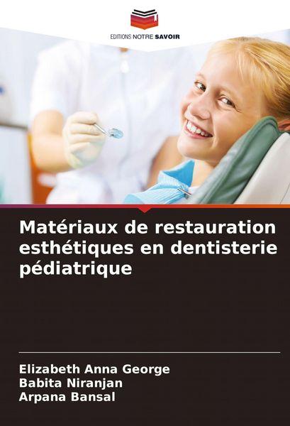 Produktbild: Mat&eacute;riaux de restauration esth&eacute;tiques en dentisterie p&eacute;diatrique
