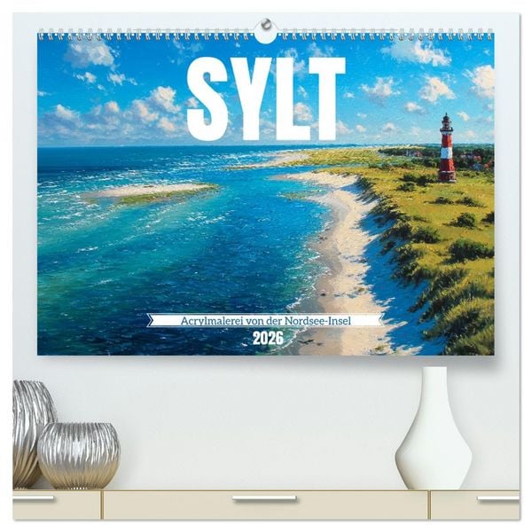 Produktbild: Sylt - Acrylmalerei von der Nordsee-Insel (hochwertiger Premium Wandkalender 2026 DIN A2 quer), Kunstdruck in Hochglanz