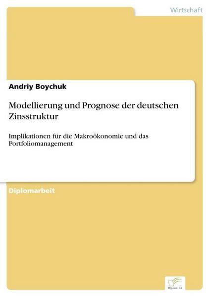 Produktbild: Modellierung und Prognose der deutschen Zinsstruktur