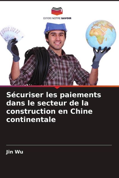 Produktbild: S&eacute;curiser les paiements dans le secteur de la construction en Chine continentale