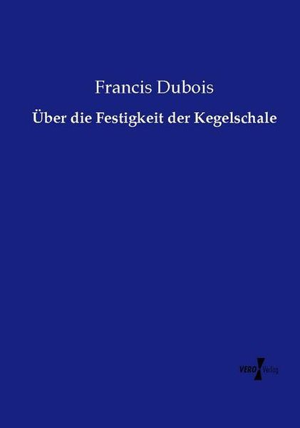Produktbild: &Uuml;ber die Festigkeit der Kegelschale