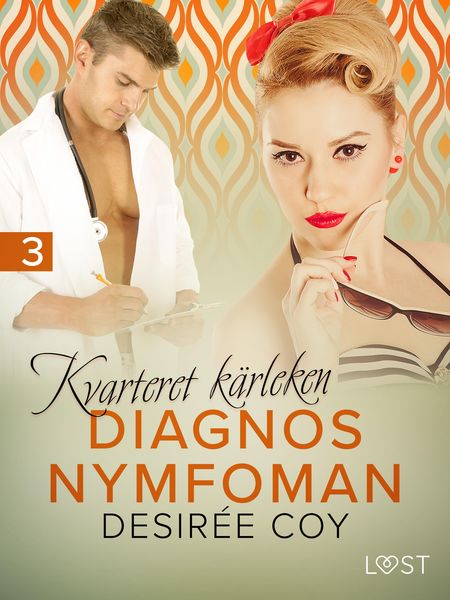 Produktbild: Kvarteret k&auml;rleken: Diagnos nymfoman - erotisk novell