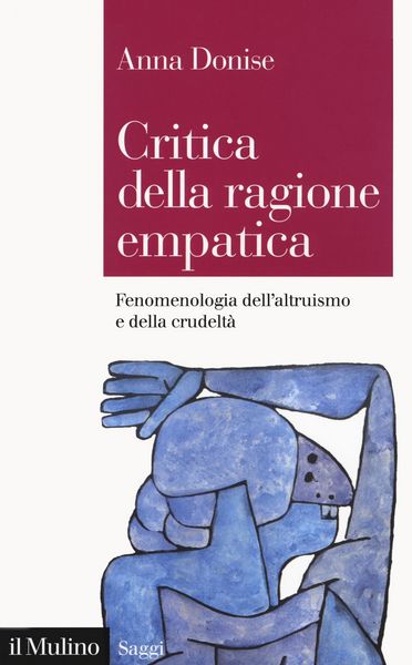 Produktbild: Critica della ragione empatica. Fenomenologia dell'altruismo e della crudelt&agrave;