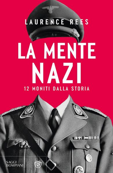 Produktbild: La mente nazi. 12 moniti dalla storia