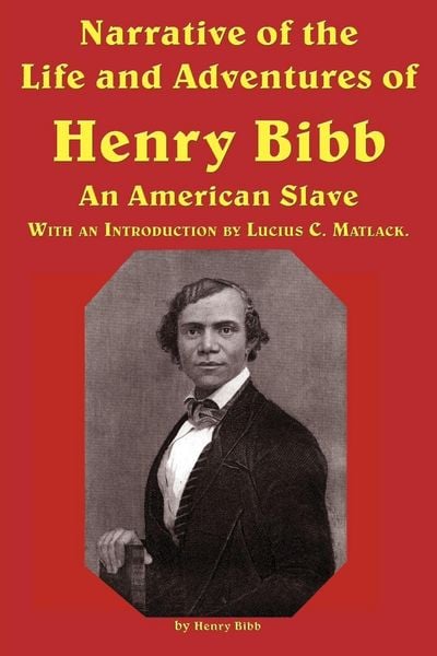 Produktbild: Narrative of the Life and Adventures of Henry Bibb, an American Slave
