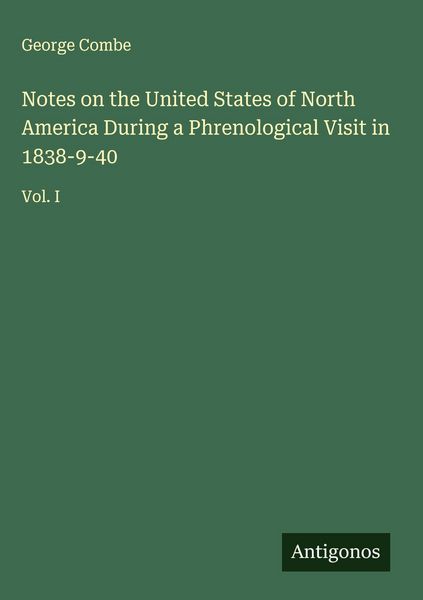 Produktbild: Notes on the United States of North America During a Phrenological Visit in 1838-9-40
