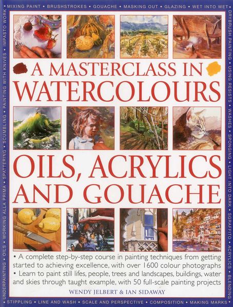 Produktbild: A Masterclass in Watercolours, Oils, Acrylics and Gouache
