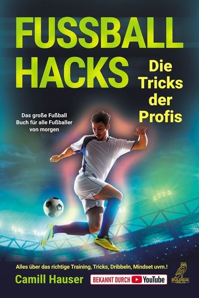 Produktbild: Fu&szlig;ball Hacks &ndash; Die Tricks der Profis