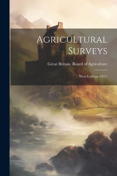 Produktbild: Agricultural Surveys: West-lothian (1811)