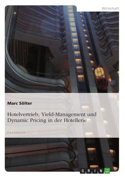 Produktbild: Hotelvertrieb, Yield-Management und Dynamic Pricing in der Hotellerie