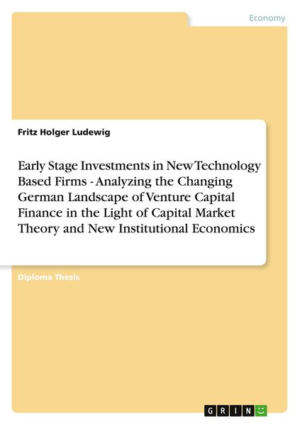 Produktbild: Early Stage Investments in New Technology Based Firms - Analyzing the Changing G