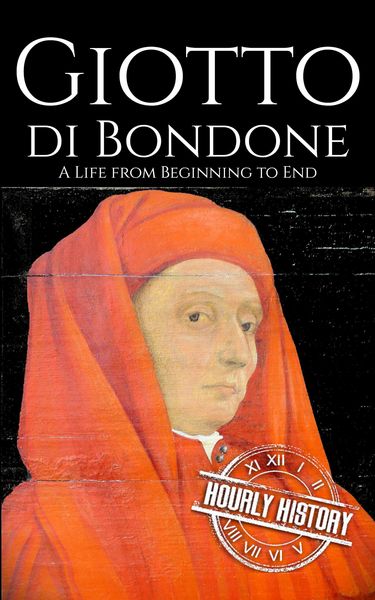 Produktbild: Giotto di Bondone: A Life from Beginning to End (Biographies of Painters)