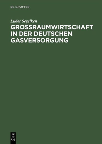 Produktbild: Gro&szlig;raumwirtschaft in der deutschen Gasversorgung