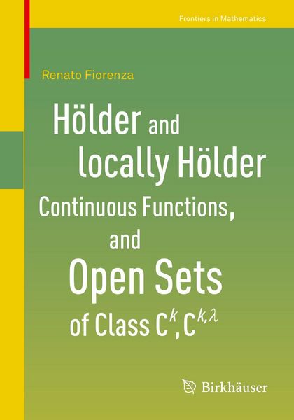 Produktbild: H&ouml;lder and locally H&ouml;lder Continuous Functions, and Open Sets of Class C^k, C^{k,lambda}